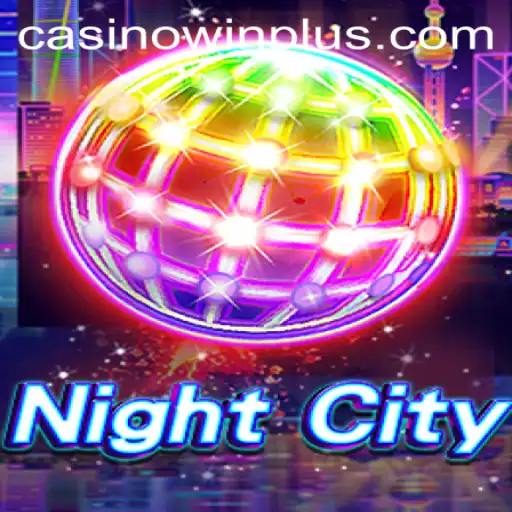 Exploring NightCity and the Thrills of WinPlus