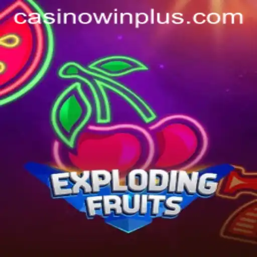 ExplodingFruits: A Thrilling Casino Game with the Allure of WinPlus