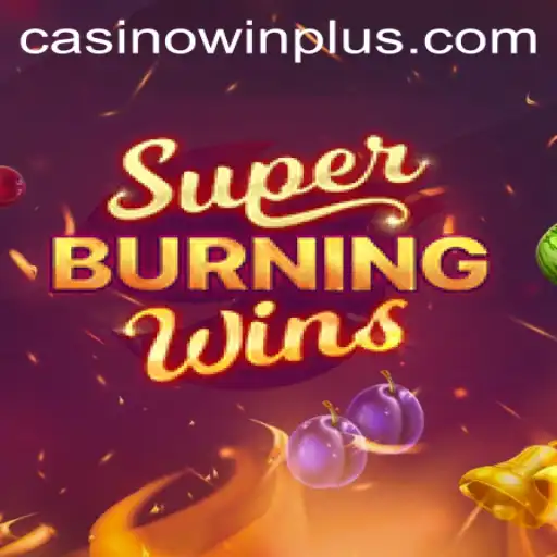 SuperBurningWins: Your Gateway to Thrilling Wins with WinPlus